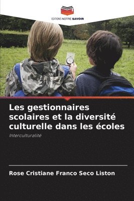 bokomslag Les gestionnaires scolaires et la diversité culturelle dans les écoles