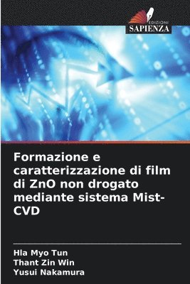 bokomslag Formazione e caratterizzazione di film di ZnO non drogato mediante sistema Mist-CVD