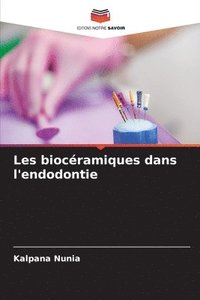 bokomslag Les biocéramiques dans l'endodontie