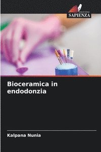 bokomslag Bioceramica in endodonzia