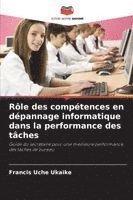 bokomslag Rôle des compétences en dépannage informatique dans la performance des tâches