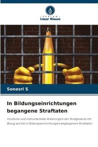 bokomslag In Bildungseinrichtungen begangene Straftaten