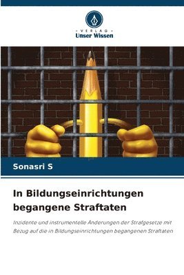 Sonasri S - In Bildungseinrichtungen begangene Straftaten, Häftad