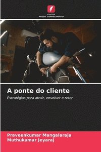 bokomslag A ponte do cliente