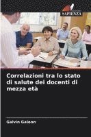 bokomslag Correlazioni tra lo stato di salute dei docenti di mezza età