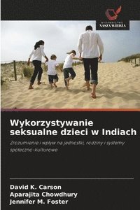 bokomslag Wykorzystywanie seksualne dzieci w Indiach