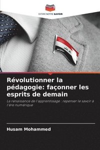 bokomslag Révolutionner la pédagogie: façonner les esprits de demain