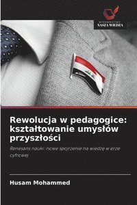 bokomslag Rewolucja w pedagogice: ksztaltowanie umyslów przyszlo?ci