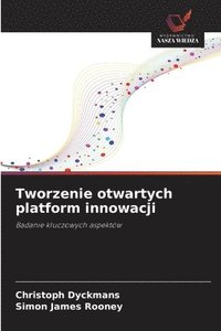 bokomslag Tworzenie otwartych platform innowacji