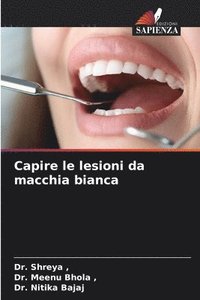 bokomslag Capire le lesioni da macchia bianca