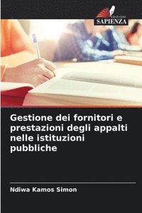 bokomslag Gestione dei fornitori e prestazioni degli appalti nelle istituzioni pubbliche