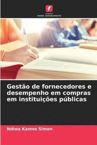 bokomslag Gestão de fornecedores e desempenho em compras em instituições públicas