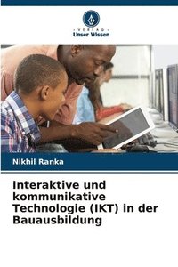 bokomslag Interaktive und kommunikative Technologie (IKT) in der Bauausbildung