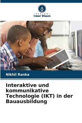 bokomslag Interaktive und kommunikative Technologie (IKT) in der Bauausbildung