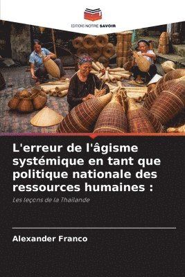 bokomslag L'erreur de l'âgisme systémique en tant que politique nationale des ressources humaines