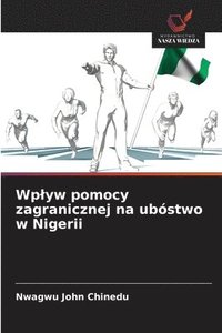 bokomslag Wplyw pomocy zagranicznej na ubóstwo w Nigerii