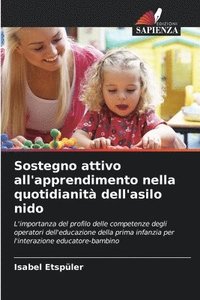 bokomslag Sostegno attivo all'apprendimento nella quotidianità dell'asilo nido