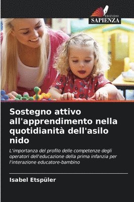 bokomslag Sostegno attivo all'apprendimento nella quotidianità dell'asilo nido