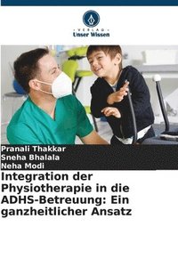 bokomslag Integration der Physiotherapie in die ADHS-Betreuung