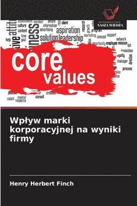 bokomslag Wplyw marki korporacyjnej na wyniki firmy