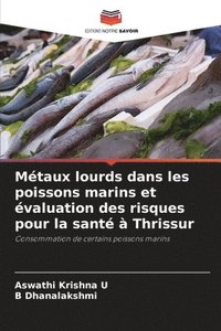 bokomslag Métaux lourds dans les poissons marins et évaluation des risques pour la santé à Thrissur