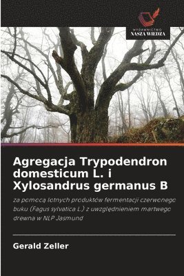 bokomslag Agregacja Trypodendron domesticum L. i Xylosandrus germanus B