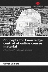 bokomslag Concepts for knowledge control of online course material