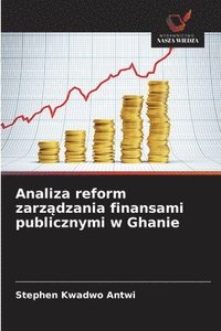 bokomslag Analiza reform zarz?dzania finansami publicznymi w Ghanie