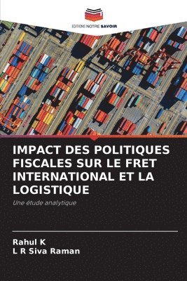 bokomslag IMPACT DES POLITIQUES FISCALES SUR LE FRET INTERNATIONAL ET LA LOGISTIQUE