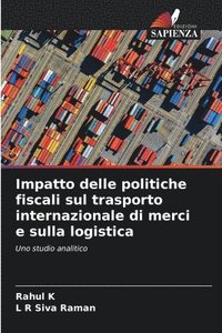 bokomslag Impatto delle politiche fiscali sul trasporto internazionale di merci e sulla logistica