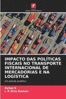 bokomslag IMPACTO DAS POLÍTICAS FISCAIS NO TRANSPORTE INTERNACIONAL DE MERCADORIAS E NA LOGÍSTICA