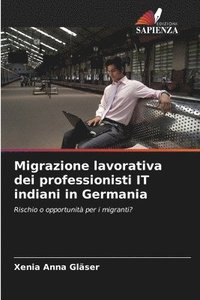 bokomslag Migrazione lavorativa dei professionisti IT indiani in Germania
