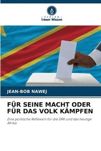 bokomslag Für Seine Macht Oder Für Das Volk Kämpfen