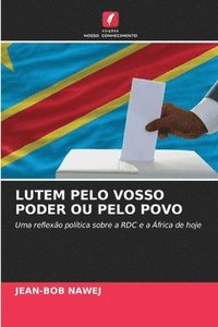 bokomslag Lutem Pelo Vosso Poder Ou Pelo Povo