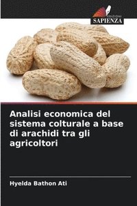 bokomslag Analisi economica del sistema colturale a base di arachidi tra gli agricoltori