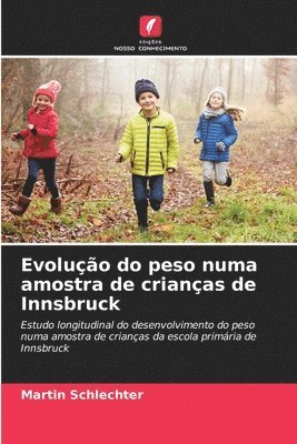 bokomslag Evolução do peso numa amostra de crianças de Innsbruck