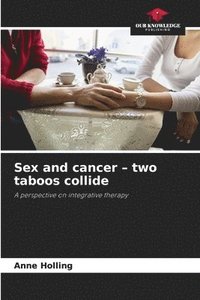bokomslag Sex and cancer - two taboos collide