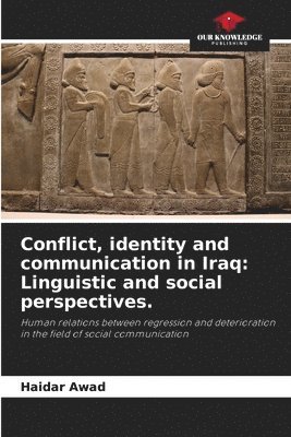 bokomslag Conflict, identity and communication in Iraq