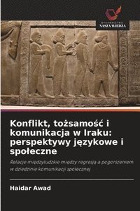 bokomslag Konflikt, to?samo?c i komunikacja w Iraku