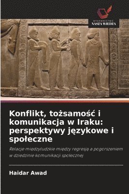 Haidar Awad - Konflikt, tożsamośc i komunikacja w Iraku, Häftad