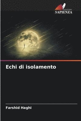 Farshid Haghi - Echi di isolamento, Häftad