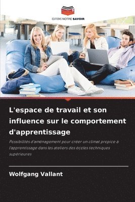 bokomslag L'espace de travail et son influence sur le comportement d'apprentissage