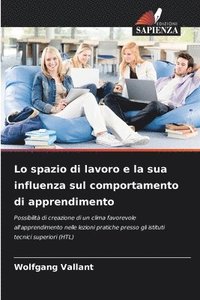 bokomslag Lo spazio di lavoro e la sua influenza sul comportamento di apprendimento