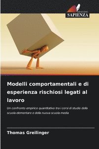 bokomslag Modelli comportamentali e di esperienza rischiosi legati al lavoro