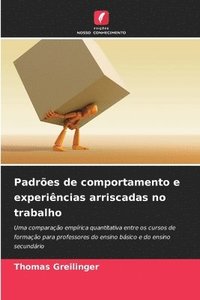 bokomslag Padrões de comportamento e experiências arriscadas no trabalho