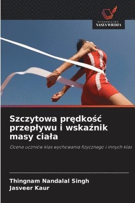 bokomslag Szczytowa pr?dko?c przeplywu i wska?nik masy ciala