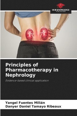 bokomslag Principles of Pharmacotherapy in Nephrology