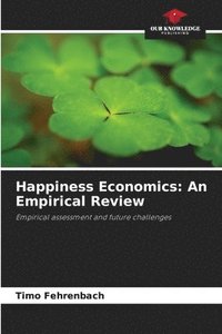 bokomslag Happiness Economics: An Empirical Review