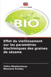 bokomslag Effet du vieillissement sur les paramètres biochimiques des graines de sésame