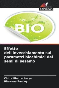 bokomslag Effetto dell'invecchiamento sui parametri biochimici dei semi di sesamo